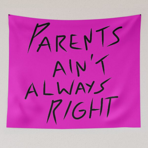 Item preview, Parents ain’t always right designed and sold by jhorsfall11.