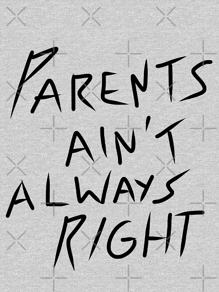 parents aint always right lyrics