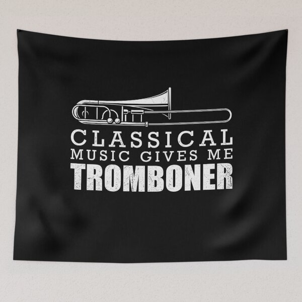 Item preview, Classical Music Gives Me Tromboner designed and sold by tonstan.