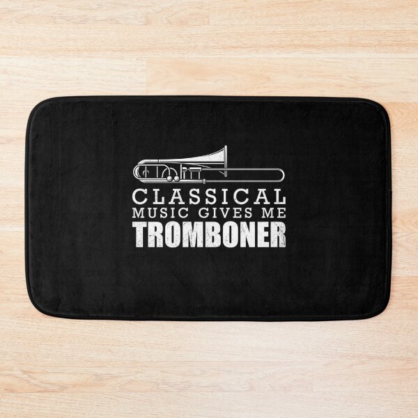 Item preview, Classical Music Gives Me Tromboner designed and sold by tonstan.