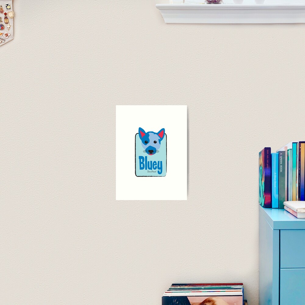 bluey art print by dprowd redbubble