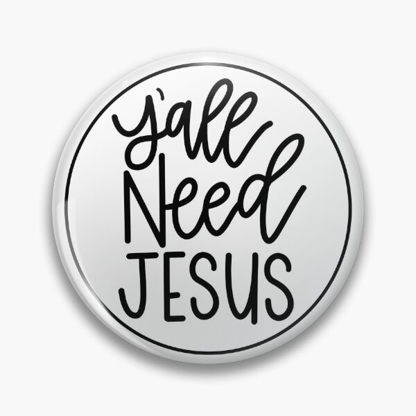 Item preview, Y’all Need Jesus in Black and White designed and sold by letteredpaige.
