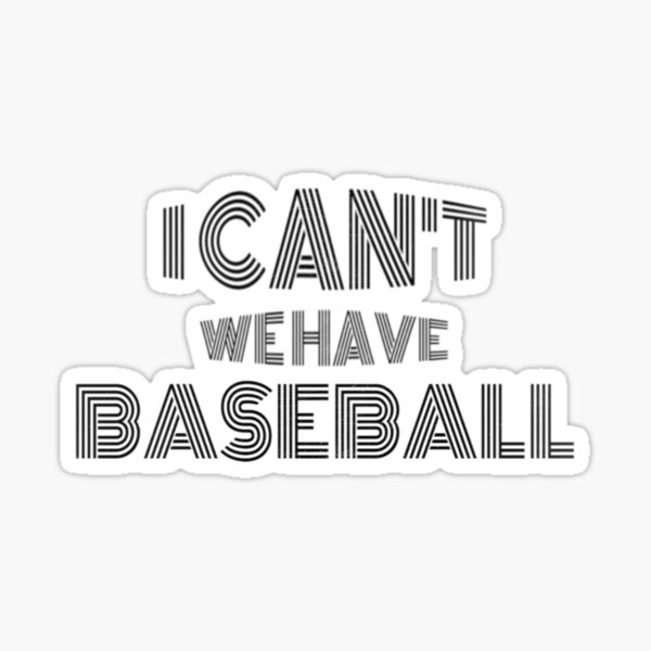 Item preview, I Can't We Have Baseball designed and sold by walidsam07.