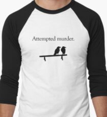 Attempted Murder Men's Baseball ¾ T-Shirt