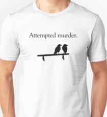 Attempted Murder Unisex T-Shirt