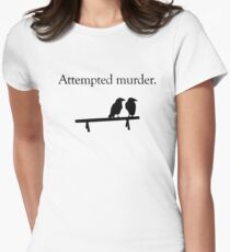 Attempted Murder Women's Fitted T-Shirt