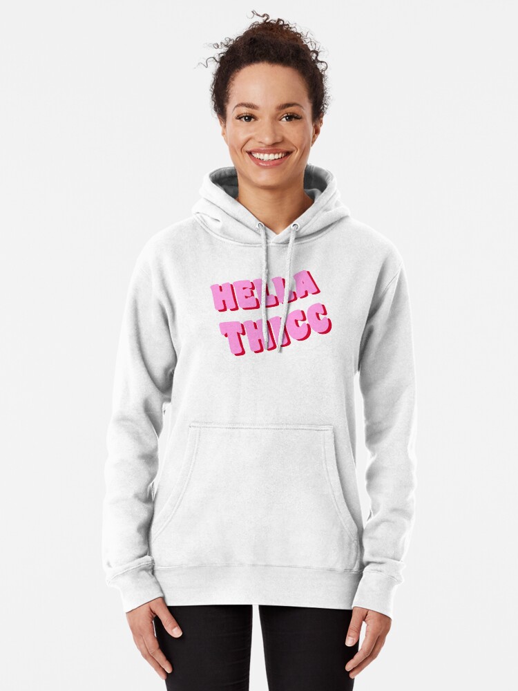 Hella thicc best sale sweatshirt pink