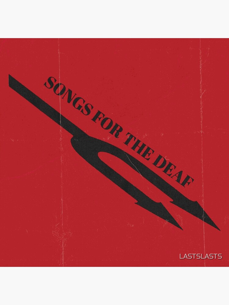 songs-for-the-deaf-poster-for-sale-by-lastslasts-redbubble