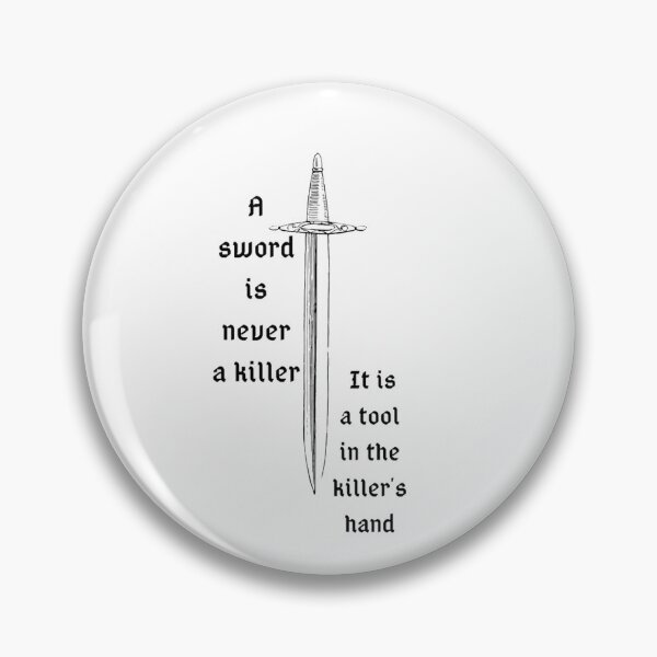 Item preview, A sword is never a killer designed and sold by Fifth-Marauder.