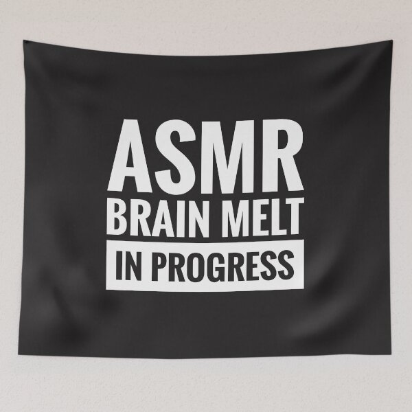 Item preview, ASMR BRAIN MELT IN PROGRESS designed and sold by BWXshirts.