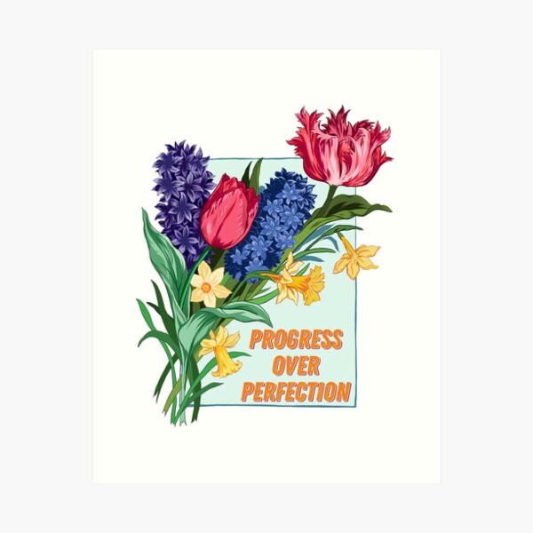 Progress Over Perfection Art Print
