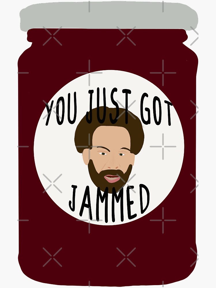 You Just Got Jammed Sticker For Sale By Embreaux Redbubble 