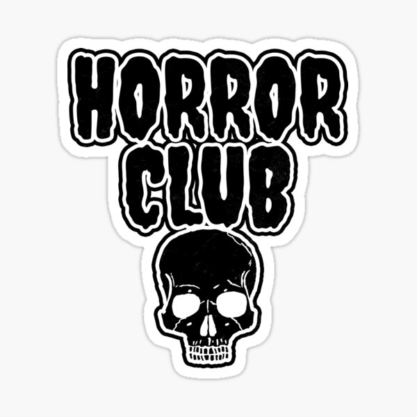 Horror Club Horror Fan T Sticker For Sale By Luna May Redbubble 