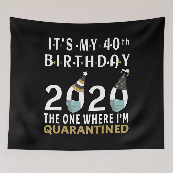 Item preview, Its My 40th Birthday The One Where Im Quarantined Social Distancing Gifts  designed and sold by AnimaLovers.