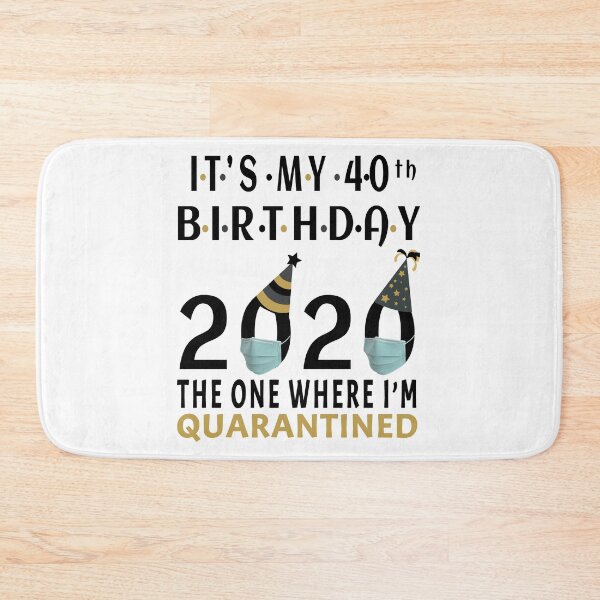 Item preview, Its My 40th Birthday The One Where Im Quarantined Social Distancing Gifts  designed and sold by AnimaLovers.