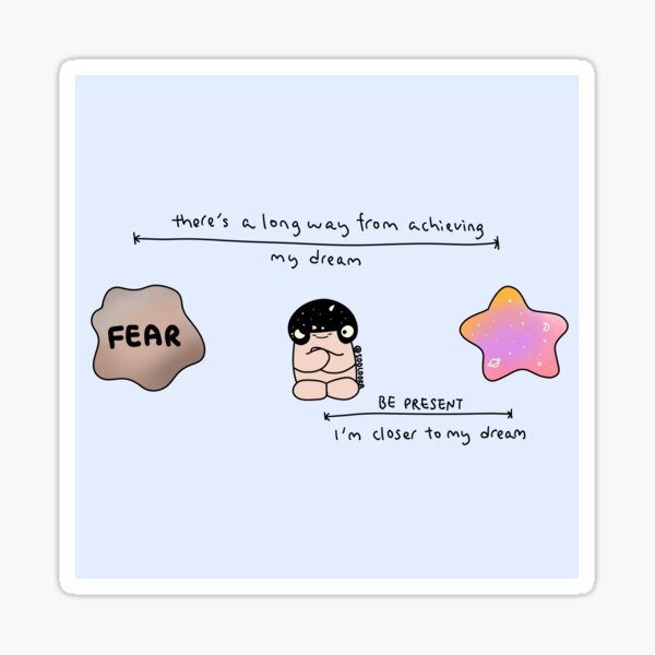 Dream vs fear Sticker