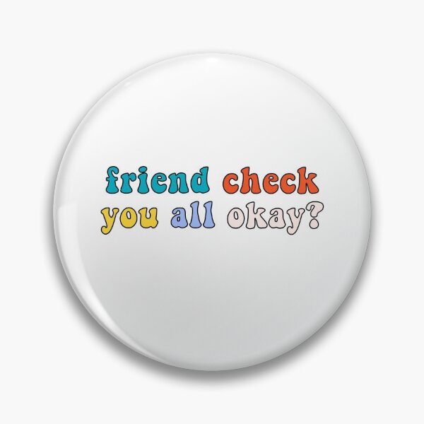 Item preview, Friend Check You All Okay? Retro Vintage Trendy Meme Quote Saying designed and sold by gillys.