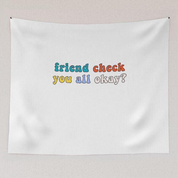 Item preview, Friend Check You All Okay? Retro Vintage Trendy Meme Quote Saying designed and sold by gillys.