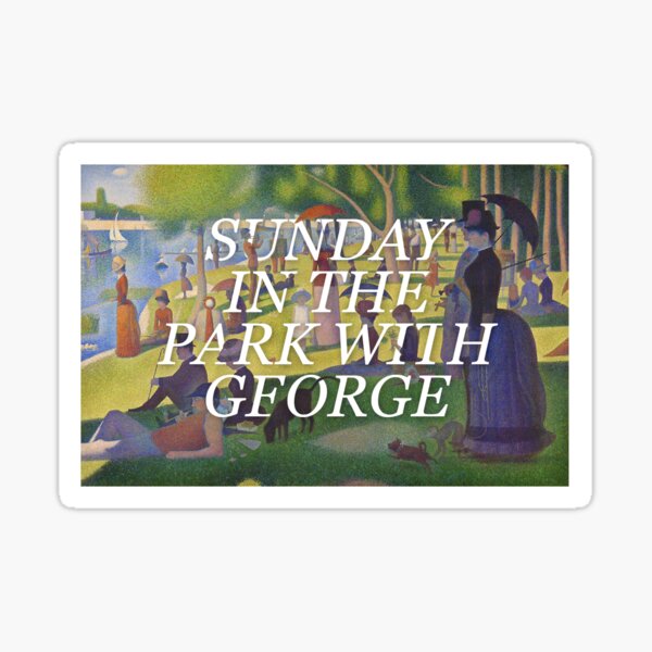 Item preview, Sunday in the Park with George by Stephen Sondehim designed and sold by Gabrielle Tronco.