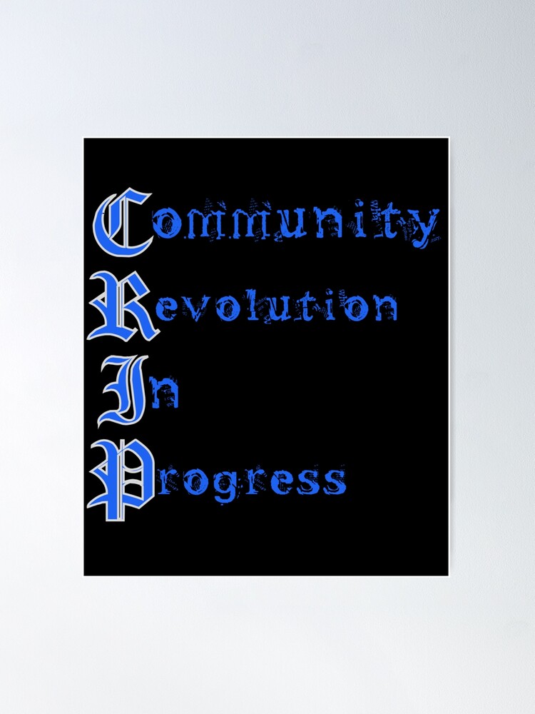 Crip Community Revolution In Progress Pullover Hoodie for Sale by  DIRTYDUNNZ