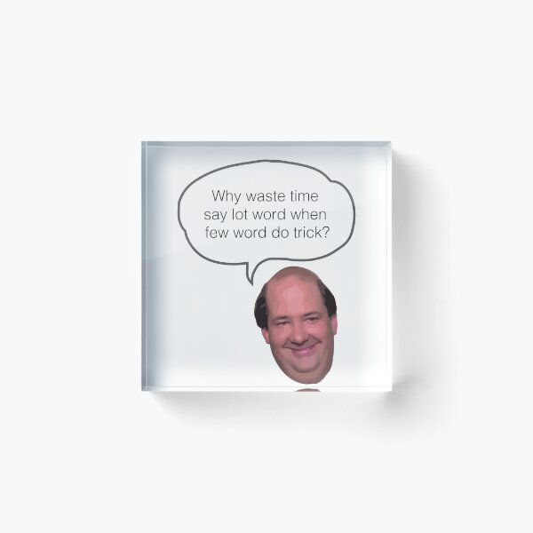 Item preview, The Office Quote from Kevin Malone - Why waste time say lot word when few word do trick? designed and sold by kareanddesign.