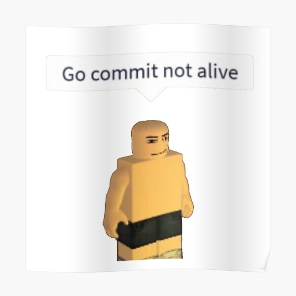 Roblox Meme Posters Redbubble - roblox quotes memes