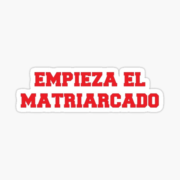 Item preview, empieza el matriarcado designed and sold by LadyKaramazov.