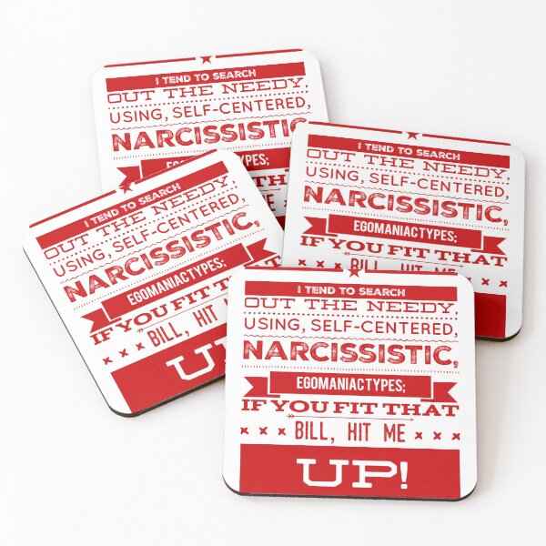 Item preview, I Tend To Search Out the Needy, Using, Self-Centered, Narcissistic, Egomaniac Types; If You Fit That Bill, Hit Me Up! designed and sold by OfferHeat.