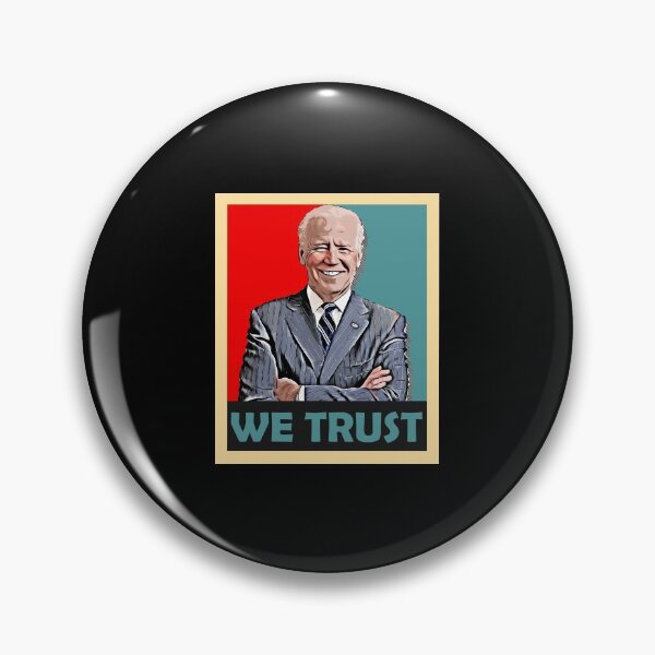 Item preview, We trust biden designed and sold by mwjupiter9999.