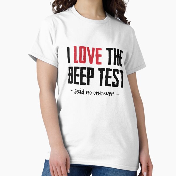 I Love the Beep Test Classic T-Shirt