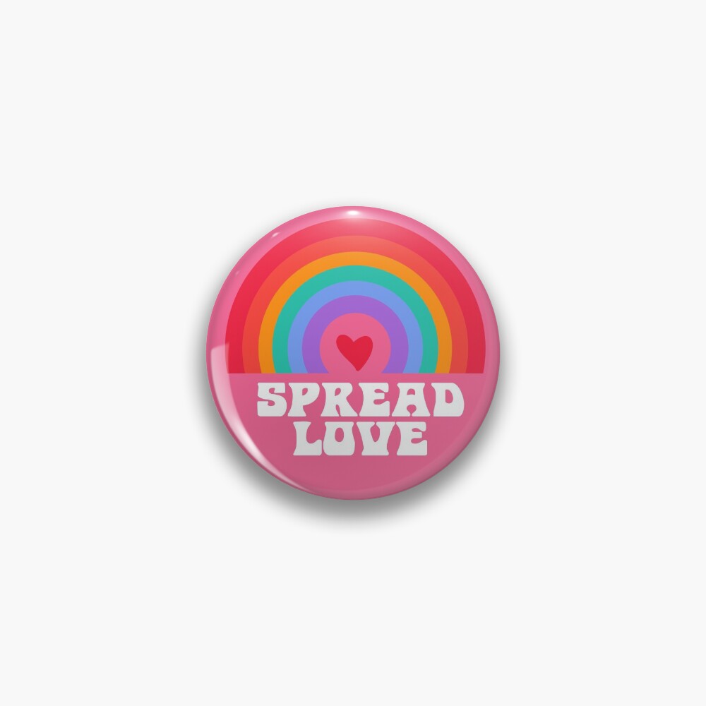 Rainbow Spread Love!! Pin