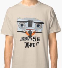 Johnny 5 is ALIVE! Classic T-Shirt