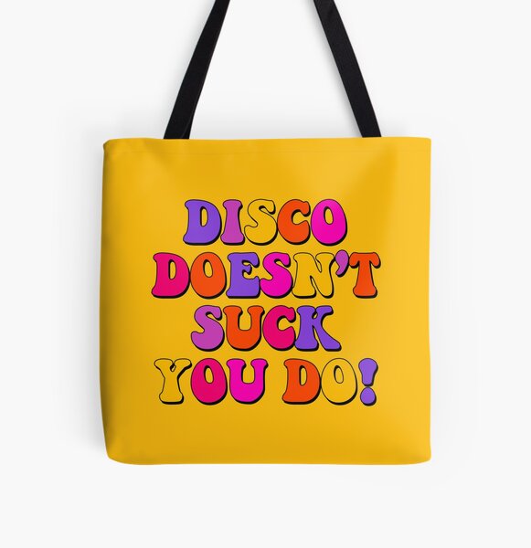 DISCO DOESN'T SUCK YOU DO!! All Over Print Tote Bag