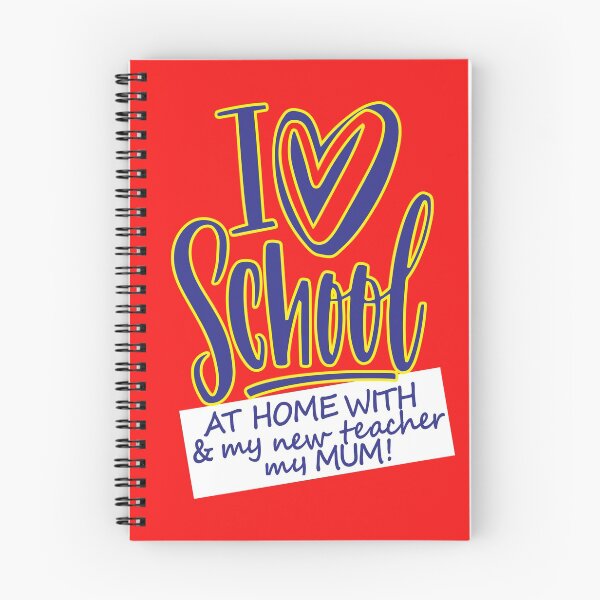 Item preview, I LOVE SCHOOL – AT HOME WITH MY NEW TEACHER, MY MUM! designed and sold by JOHNC1.