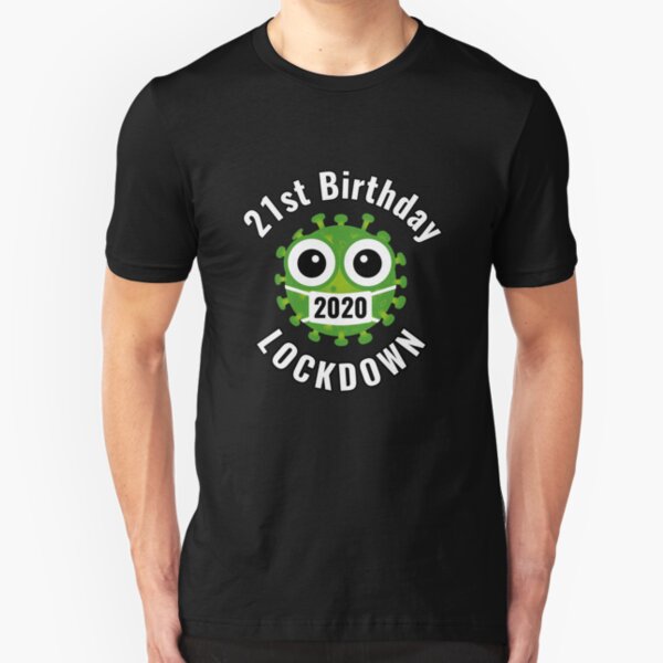21st Birthday Lockdown 2020 Slim Fit T-Shirt