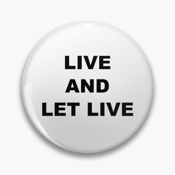 Item preview, Live And Let Live designed and sold by NobodysHero.