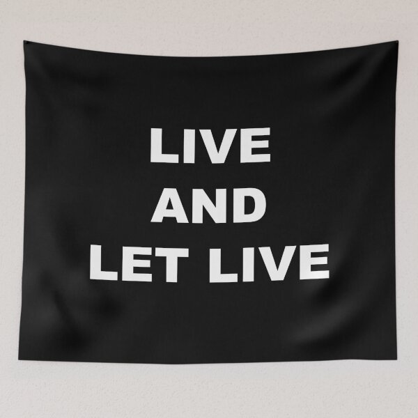 Item preview, Live And Let Live designed and sold by NobodysHero.