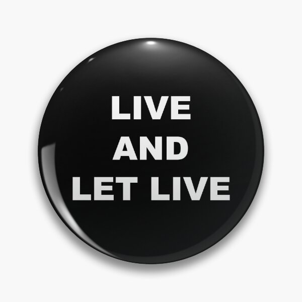Item preview, Live And Let Live designed and sold by NobodysHero.