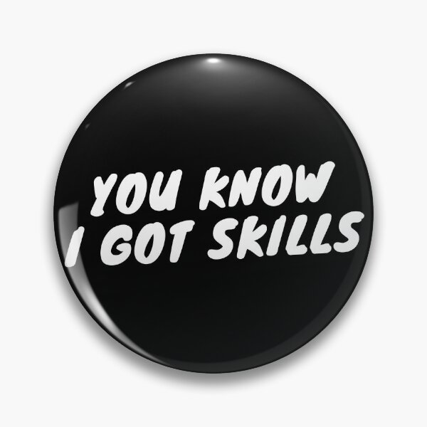 Item preview, You Know I Got Skills - White designed and sold by Tee4Daily.