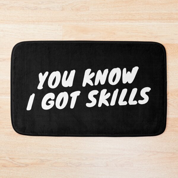 Item preview, You Know I Got Skills - White designed and sold by Tee4Daily.