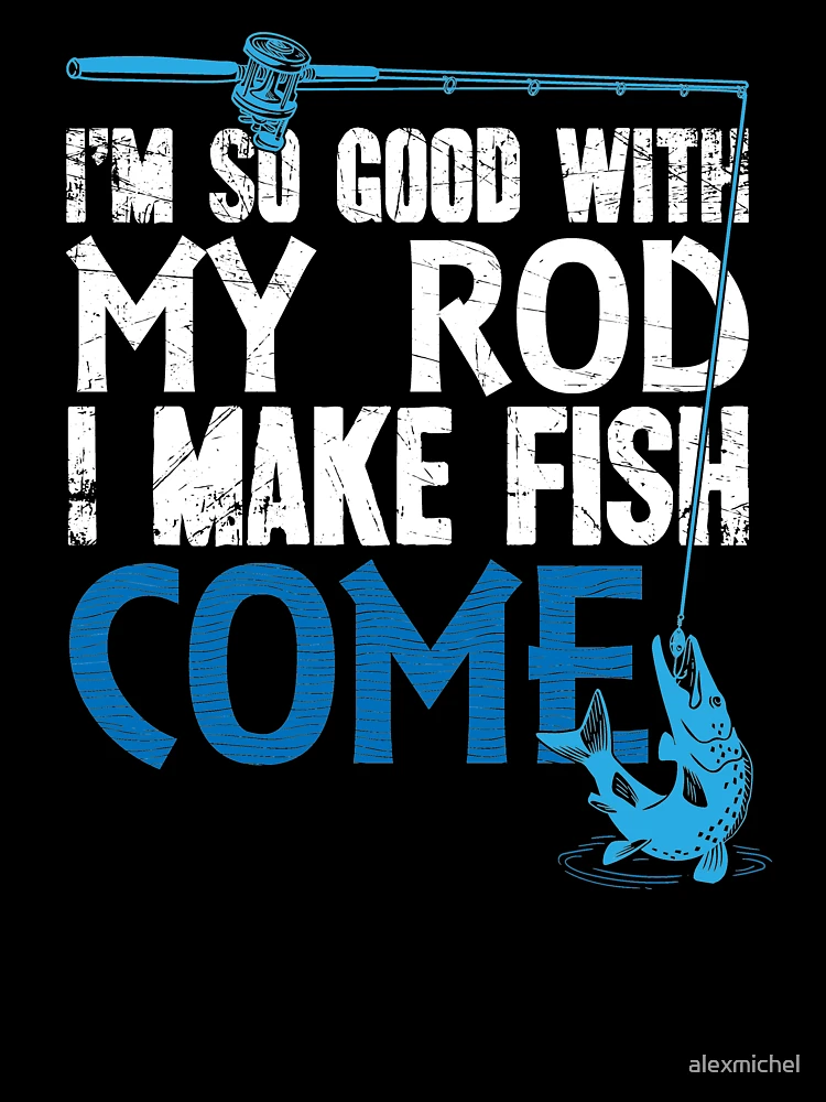 I'm so Fly! Fisherman Gift T-Shirt Fishing SVG