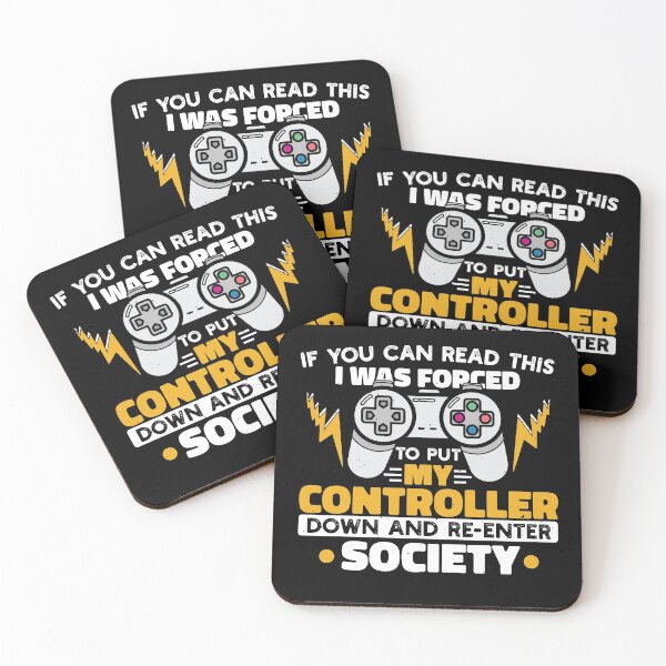 Item preview, I Was Forced To Put My Controller Down And Re-Enter The Society Funny Gift designed and sold by SlinkyDesigns.