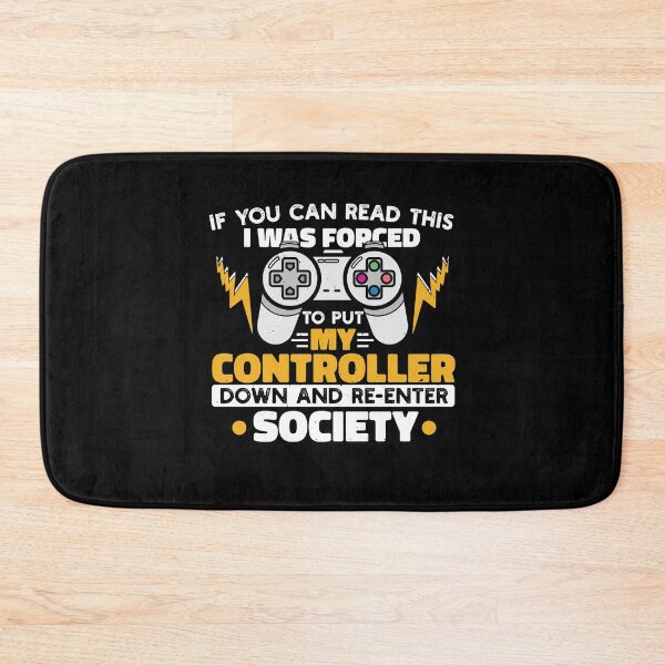 Item preview, I Was Forced To Put My Controller Down And Re-Enter The Society Funny Gift designed and sold by SlinkyDesigns.
