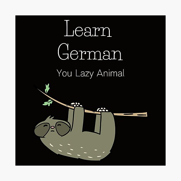 Item preview, Learn German You Lazy Animal Funny Sloth Faultier designed and sold by Time4German.