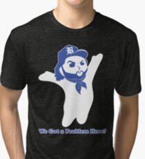 Dough Boy'z in the Hood (We Got a Problem Here?) Tri-blend T-Shirt