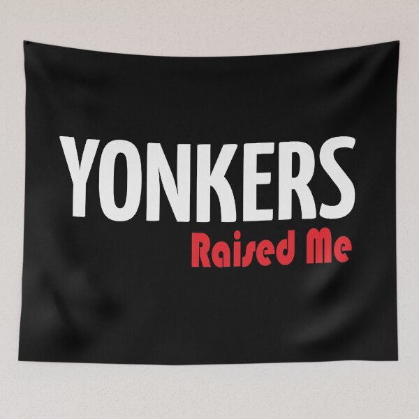 Item preview, Yonkers Raised Me designed and sold by ProjectX23.