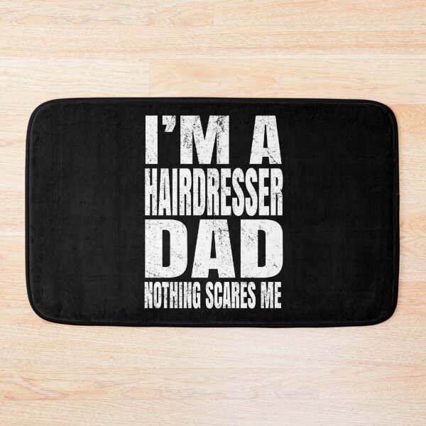 Item preview, I'm A Hairdresser Dad Nothing Scares Me - Barbering School print designed and sold by Grabitees.