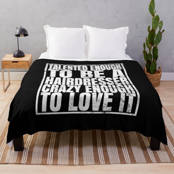 Item preview, Talented Enough To Be A Hairdresser Crazy Enough To Love It print designed and sold by Grabitees.