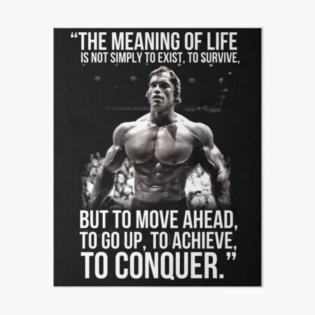 The meaning of life - Arnold Schwarzenegger (HD) Art Board Print