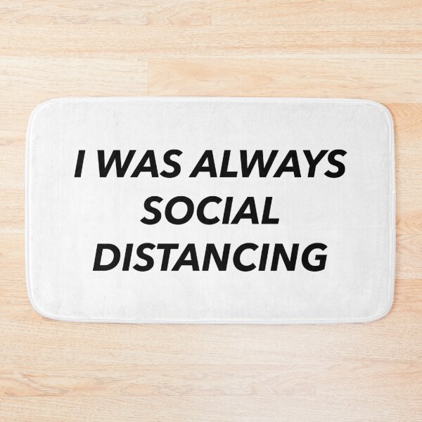 Item preview, I Was Always Social Distancing  designed and sold by NobodysHero.